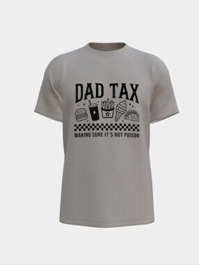 Dad Tax T-Shirt